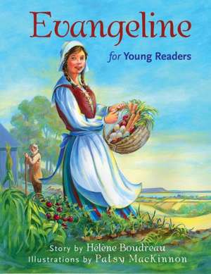 Evangeline for Young Readers de Helene Boudreau