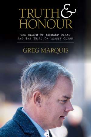 Truth and Honour de Greg Marquis