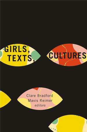 Girls, Texts, Cultures de Clare Bradford