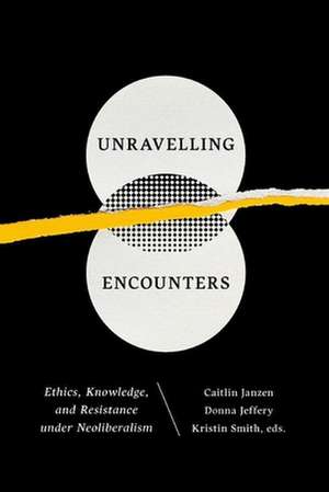 Unravelling Encounters de Caitlin Janzen