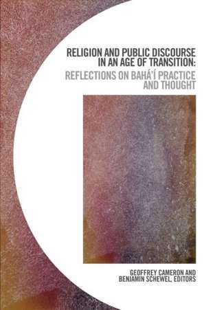 Religion and Public Discourse in an Age of Transition de Geoffrey Cameron