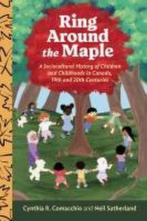 Ring Around the Maple de Cynthia R Comacchio