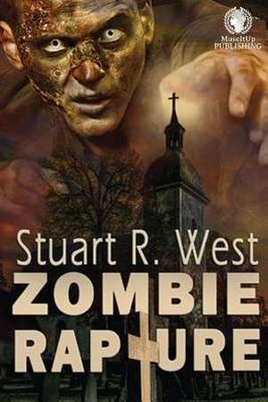 Zombie Rapture de Stuart R. West