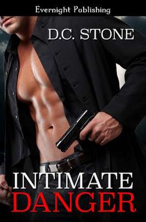 Intimate Danger de D. C. Stone