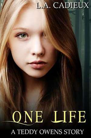 One Life de L. a. Cadieux