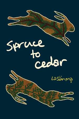 Spruce to Cedar de Lasanma