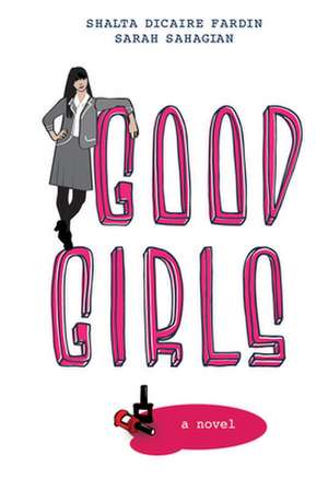 Good Girls de Shalta Fardin