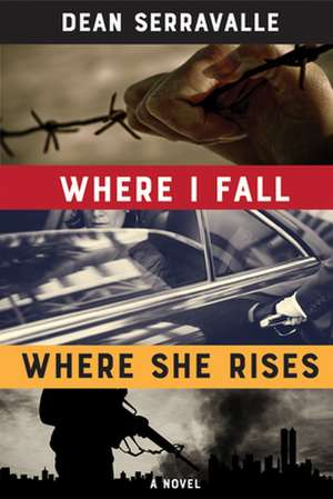 Where I Fall, Where She Rises de Dean Serravalle