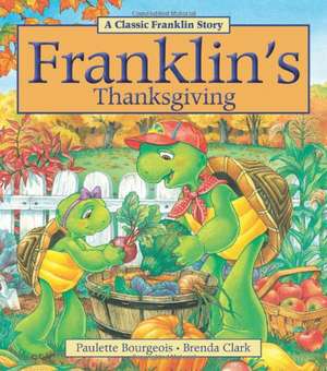 Franklin's Thanksgiving de Paulette Bourgeois