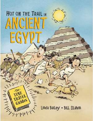 Hot on the Trail in Ancient Egypt de Bill Slavin