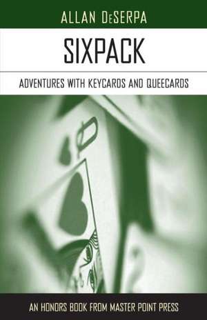 Sixpack: Adventures with Keycards and Queecards de Allan Deserpa