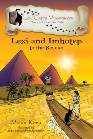 Lexi and Imhotep: To the Rescue de Marian Keen