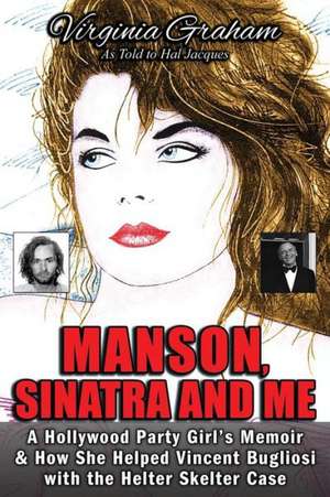 Manson, Sinatra and Me de Virginia Graham