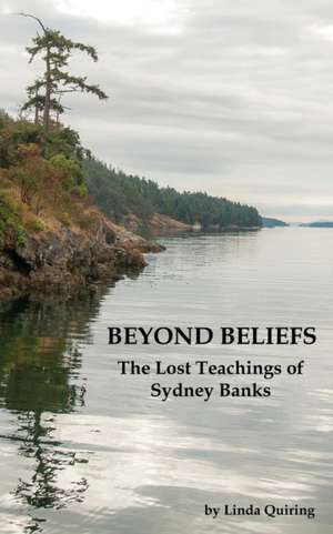 Beyond Beliefs de Linda Quiring