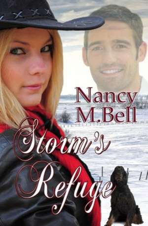 Storm's Refuge de Nancy M. Bell