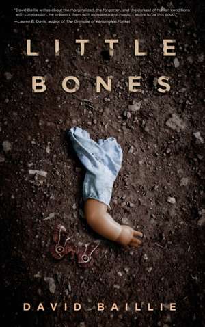 Little Bones de David Baillie