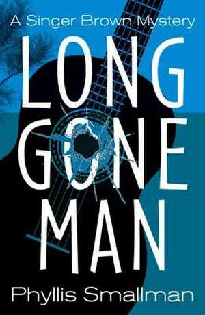 Long Gone Man de Phyllis Smallman