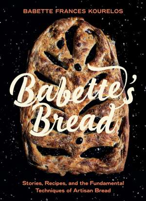 Babette's Bread de Babette Kourelos