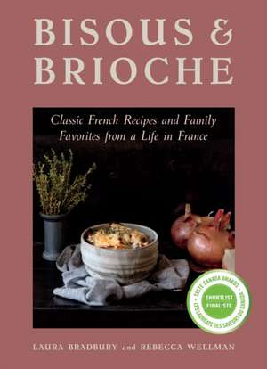 Bisous and Brioche de Laura Bradbury