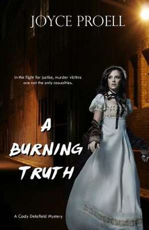 A Burning Truth: A Bai Hsu Mystery de Joyce Proell