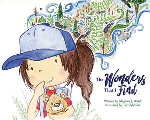 The Wonders That I Find de Meghan J. Ward