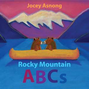 Rocky Mountain ABCs de Jocey Asnong