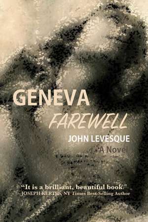 Geneva Farewell de John Levesque