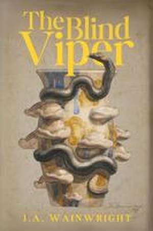 The Blind Viper de J a Wainwright