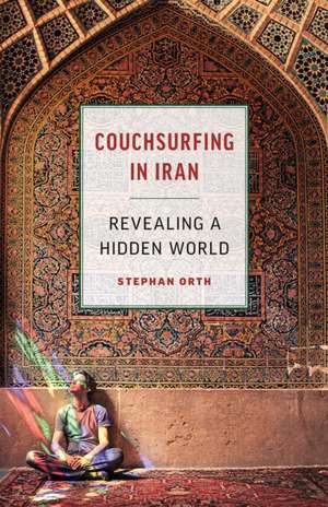 Couchsurfing in Iran de Stephan Orth