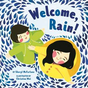 Welcome Rain de Sheryl McFarlane