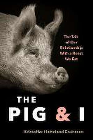 The Pig and I de Kristoffer Hattleland Endresen