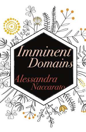 Imminent Domains: Reckoning with the Anthropocene de Alessandra Naccarato