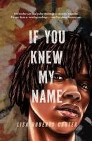 If You Knew My Name: A Novel in Verse de Lisa Roberts Carter