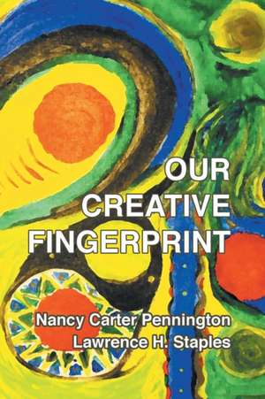 Our Creative Fingerprint de Nancy Carter Pennington