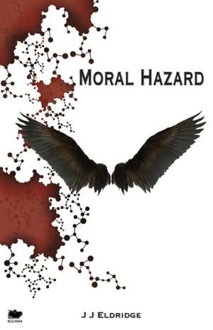 Moral Hazard de J. J. Eldridge