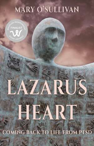 Lazarus Heart de Mary O'Sullivan