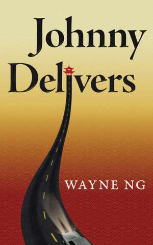 Johnny Delivers de Wayne Ng