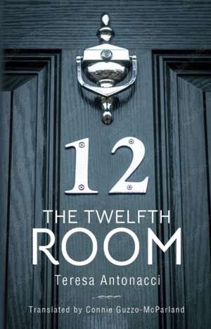 The Twelfth Room de Teresa Antonacci