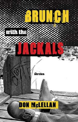 Brunch with the Jackals de Don McLellan