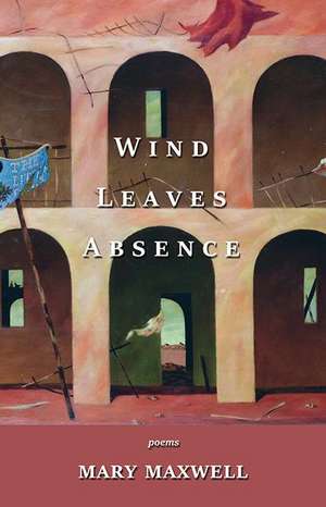 Wind Leaves Absence de Mary Maxwell