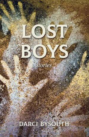 Lost Boys de Darci Bysouth