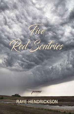 Five Red Sentries de Raye Hendrickson