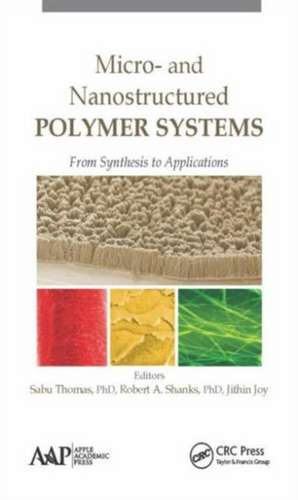 Micro- and Nanostructured Polymer Systems: From Synthesis to Applications de Sabu Thomas