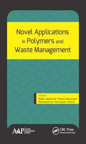 Novel Applications in Polymers and Waste Management de Badal Jageshwar Prasad Dewangan