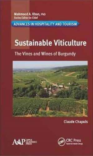 Sustainable Viticulture: The Vines and Wines of Burgundy de Claude Chapuis