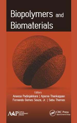 Biopolymers and Biomaterials de Aneesa Padinjakkara