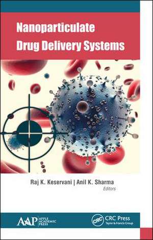 Nanoparticulate Drug Delivery Systems de Raj Keservani