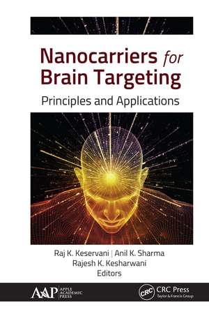 Nanocarriers for Brain Targeting: Principles and Applications de Raj K. Keservani