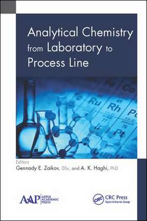 Analytical Chemistry from Laboratory to Process Line de Gennady E. Zaikov