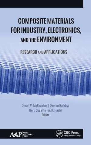 Composite Materials for Industry, Electronics, and the Environment: Research and Applications de Omari V. Mukbaniani